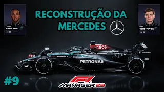 VAMOS CONSEGUIR! F1 Manager 2023 AO VIVO RECONSTRUÇÃO DA MERCEDES HAMILTON VERSTAPPEN T01#09