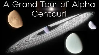 A Grand Tour of Alpha Centauri