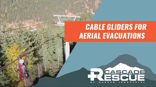 Cascade Rescue Company: Cable Gliders For Aerial Evacuations