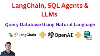 LangChain, SQL Agents & OpenAI LLMs: Query Database Using Natural Language | Code