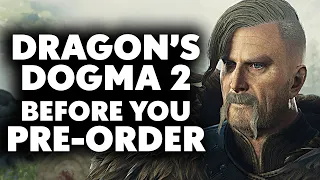 Dragon’s Dogma 2 - Before You Pre-Order - 11 Things To Know