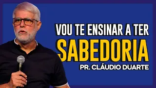 Cláudio Duarte | A SABEDORIA TRAZ PROSPERIDADE E TRANQUILIDADE | Vida de Fé