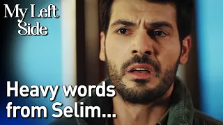 Heavy Words From Selim...🤬😮- Sol Yanım | My Left Side