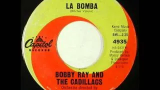 Bobby Ray & The Cadillacs - La Bomba (Capitol 4935) 1963