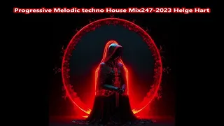 Progressive Melodic techno House Mix247 2023 Helge Hart