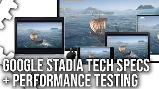 Google Stadia Specs Analysis + Exclusive Performance Testing