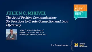 The Art of Positive Communication: Six Practices to Create Connection and Lead Effectively