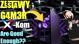 Oceniam Zestawy G4M3R z X-kom wystarczająco dobre??