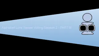 Alphabet Lore Viewer Voting - SEASON 2 (Part 9)