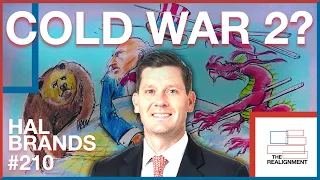 210 | Hal Brands: What Can the Cold War Teach Us About Modern Conflict with Russia and China?