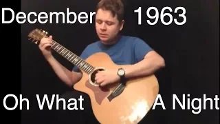 December 1963 Oh What A Night (Fingerstyle Tab #24)