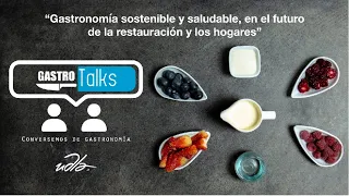 GastroTalks 4   Gastronomía Sostenible y Saludable