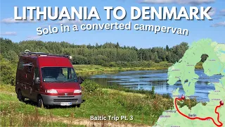 Lithuania to Denmark - A Solo Van Trip Around the Baltic Sea Pt. 3!