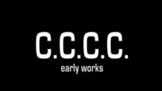 C.C.C.C. - Early Works (Disc 3)