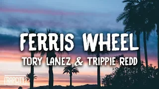 Tory Lanez - Ferris Wheel ft. Trippie Redd (Lyrics)