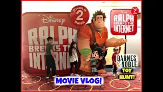 Ralph Breaks The Internet Movie Vlog 2018! Barnes & Noble Toy Hunt!