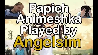 Angelsim playing Papich - Animeshka with Twitch chat