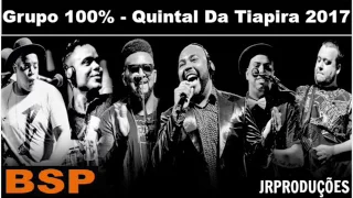 Grupo 100% Roda De Samba No Quintal Da Tiapira Junho 2017 BSP