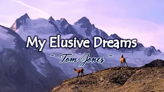 My Elusive Dreams - KARAOKE VERSION - as popularized by Tom Jones