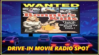 DRIVE-IN MOVIE RADIO SPOT - BONNIE'S KIDS (1972)