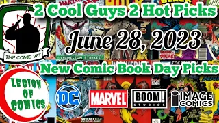 2 Cool Guys 2 Hot Picks • New Comic Book Day Picks • June 28, 2023