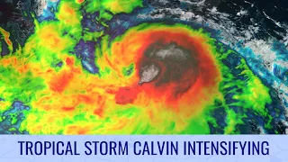 Tropical Storm Calvin Intensifying, and other systems - July 13, 2023