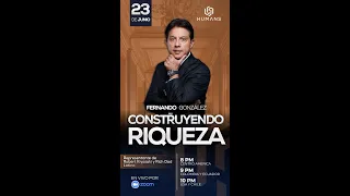 CONSTRUYENDO RIQUEZA ( REPRESENTANTE DE ROBERT KIYOSAKI Y RICH DAD LATINO ) INVIT. FERNANDO GONZALEZ