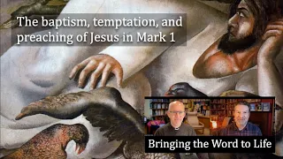 Baptism, temptation, preaching of Jesus in Mark 1