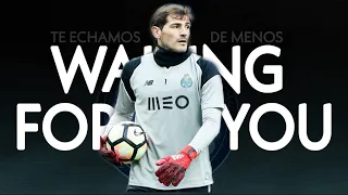 Iker Casillas || Waiting For You - FC Porto (2015/2019)