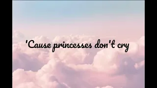 Princesses dont cry-carys Lyrics