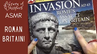 ASMR | Roman Invasion of Britain! Whispered Reading - History Magazine