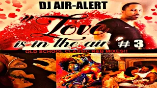 DJ AIR ALERT -  "LOVE IS IN THE AIR" #3 [2022]