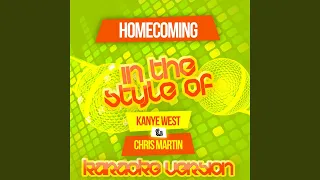 Homecoming (In the Style of Kanye West & Chris Martin) (Karaoke Version)