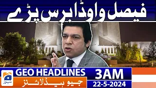 Geo Headlines at 3AM - SC warns Faisal Vawda and Mustafa Kamal | 22 May 2024