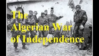 23.1 The Algerian war of independence (part 1: the war)