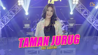 DIKE SABRINA - TAMAN JURUG ( Official Live Music Video )