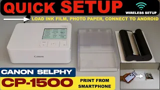 Canon Selphy CP1500 Setup, Install Ink, Load Paper, Connect To Android Phone, Print Photos !