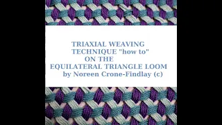 Equilateral Triangle Loom How to Weave the Triaxial Weaving Technique by Noreen Crone-Findlay