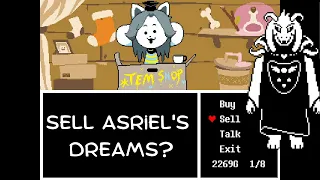 Can You Sell Asriel's Dreams To Temmie? | Undertale