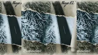 Naya EL' - Somewhere (Original Mix)