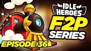 Idle Heroes - Time for F2P Treasure Train - F2P Episode 36