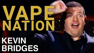 VAPERS: The Electronic Cigarette User | Kevin Bridges: The Brand New Tour