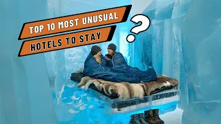 The Most UNUSUAL Hotels You've Never Heard of!