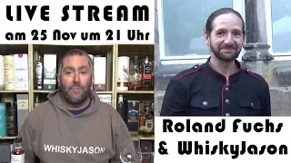 Whisky Live Stream mit Roland Fuchs und WhiskyJason am 25 Nov um 21 Uhr