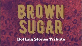 Brown Sugar - Rolling Stones Tribute