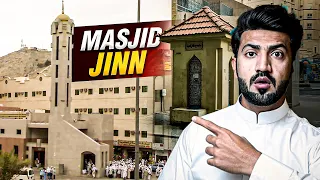 Masjid Jinn In Makkah  where Jinn got muslim and surat al jinn also on Prophet muhammad PBUH