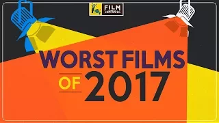 Top 5 Worst Bollywood Films of 2017 | Anupama Chopra