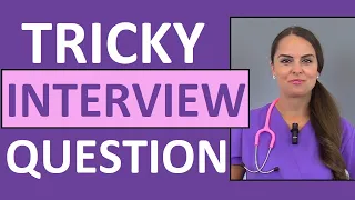 One Nursing Interview Question that Could Stump You | Nurse Sarah