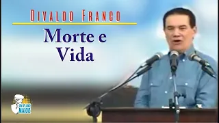 Divaldo Franco: Morte e vida