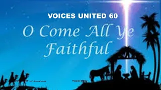 Voices United 60 O Come, All Ye Faithful